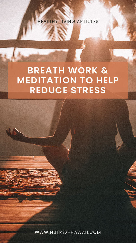 Breath Work and Meditation to Help Reduce Stress