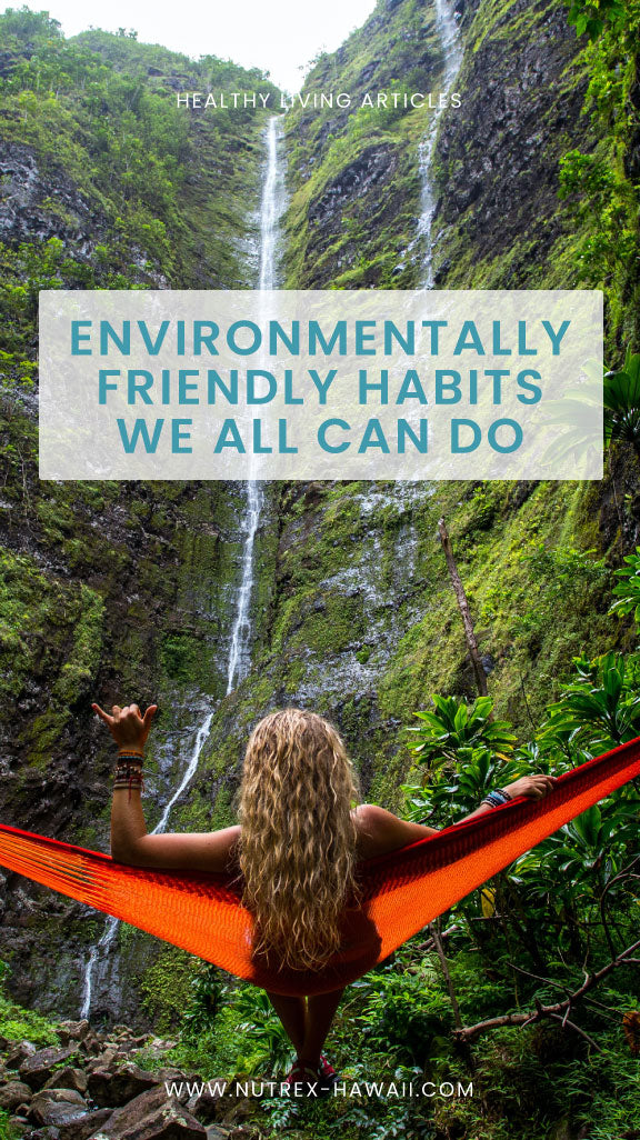 Environmentally Friendly Habits We All Can Do
